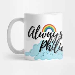 Always Sunny In Philidelphia Mug